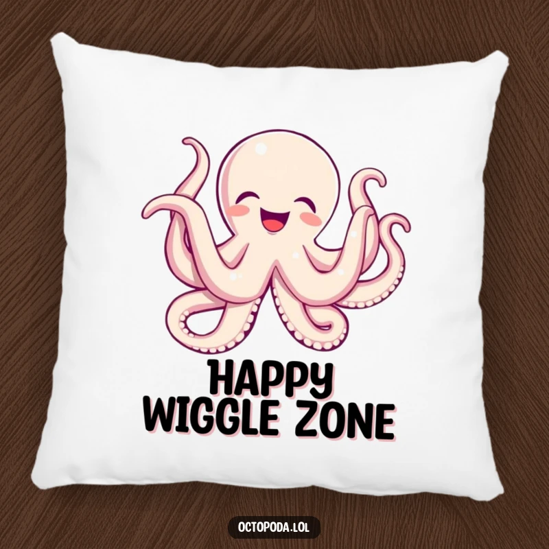 Funny pillow featuring an octopus joyfully wiggling its tentacles, symbolizing pure happiness and delightful energy.
