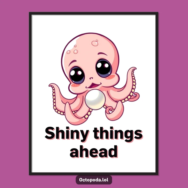 Funny Octopus Chasing Pearl Poster: Bring Ocean Excitement to Your Walls!