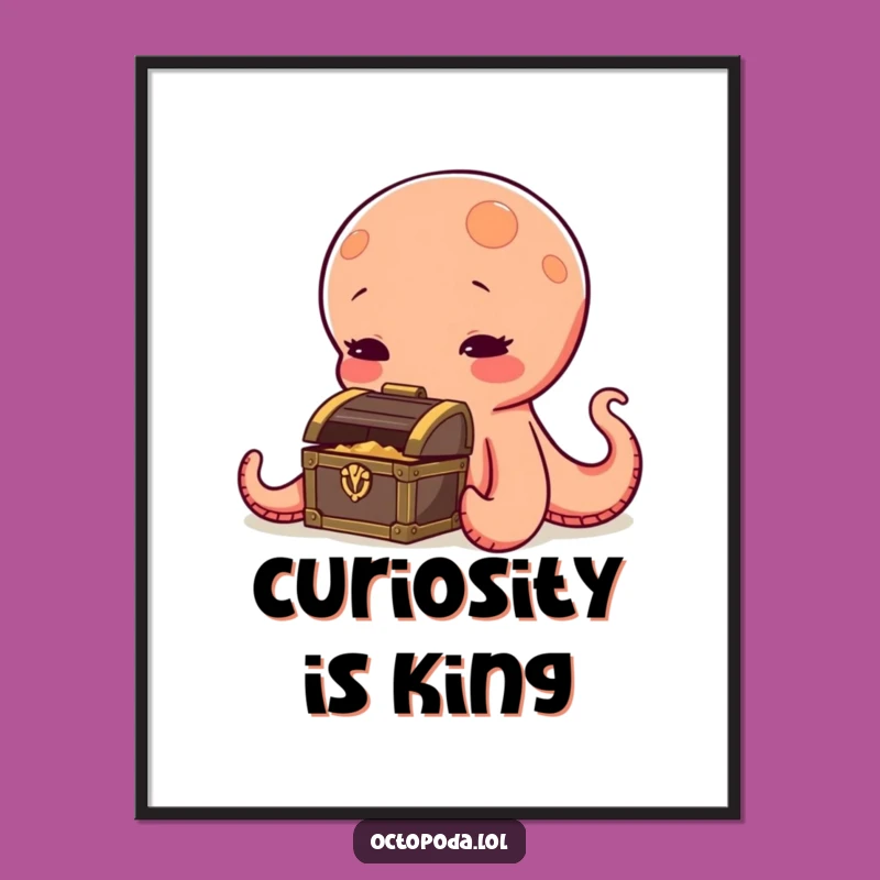 Funny Octopus Poster: Curious Sniffing Treasure Art Hilarious Gift Decor
