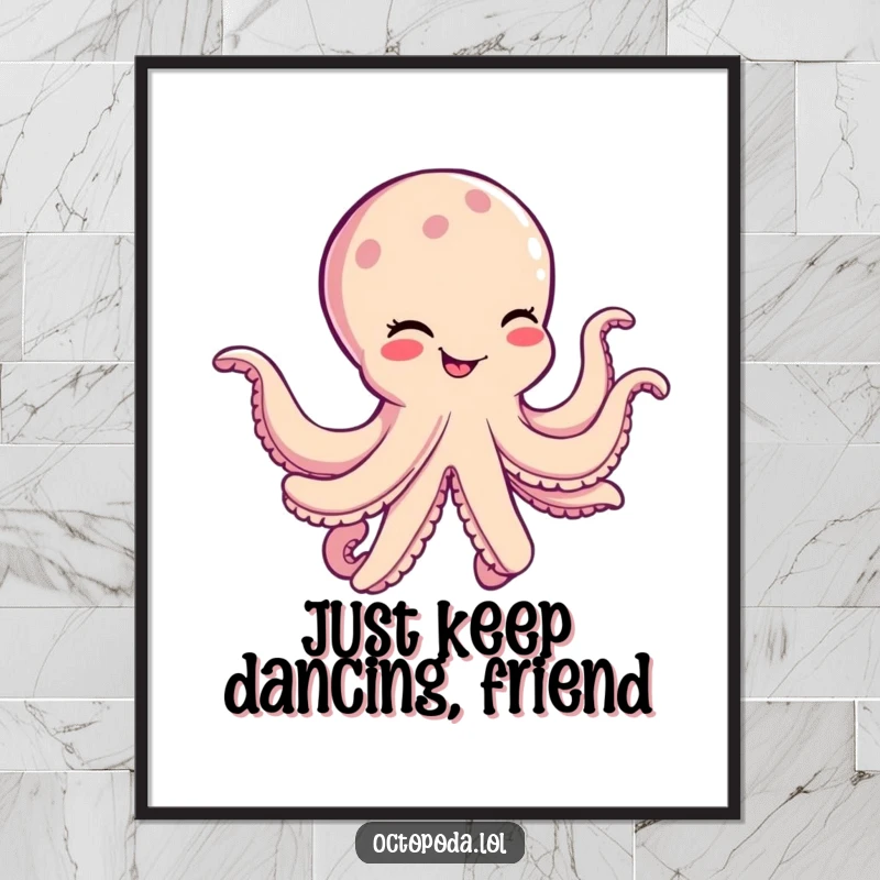 Funny Octopus Dancing Poster: A cheerful cephalopod winks and grooves with its arms, adding humorous wall art.