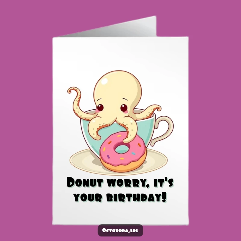 Free Printable Funny Birthday Card: Teacup Octopus Donut Cravings, Hilarious Gift!