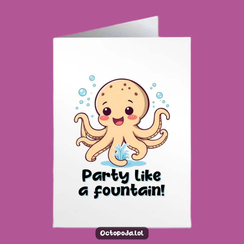 Free Printable Birthday Card: Happy Octopus Fountain - Funny Downloadable Gift