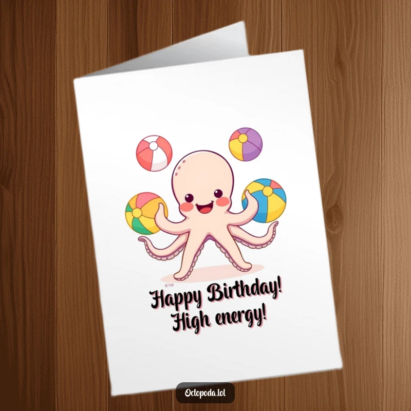 Funny Free Printable Birthday Card: A smiling octopus expertly juggles three colorful beach balls with its arms, wishing a fun birthday.