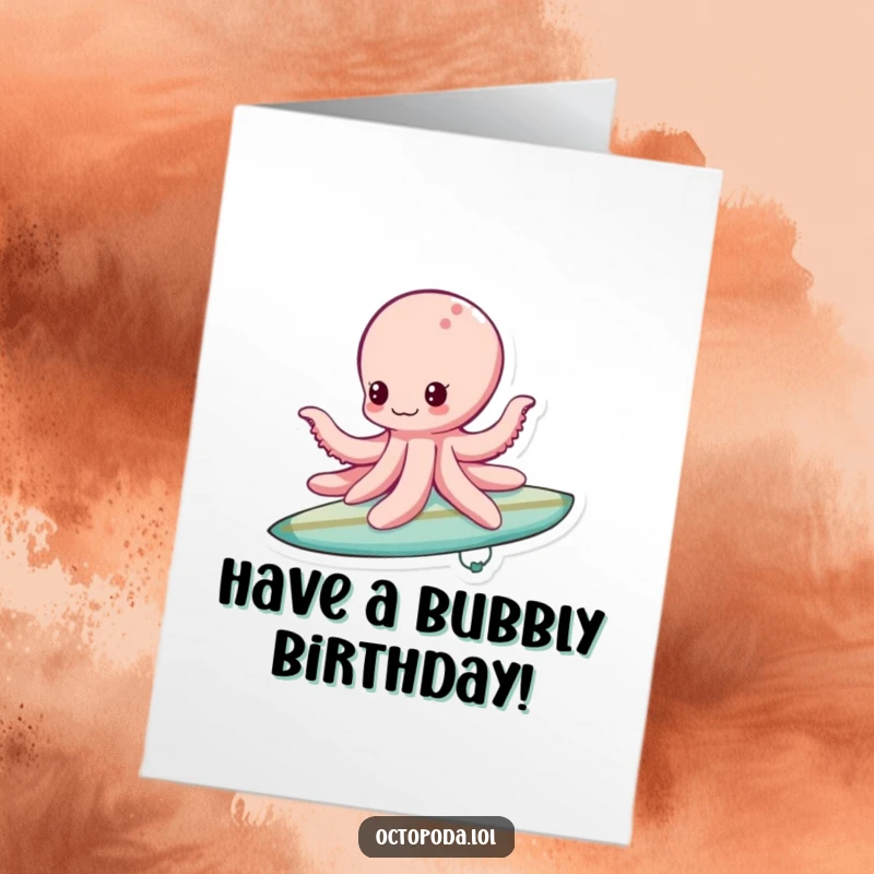 Funny Free Printable Birthday Card: A playful octopus surfing on a bubble, wishing a happy and exciting birthday.