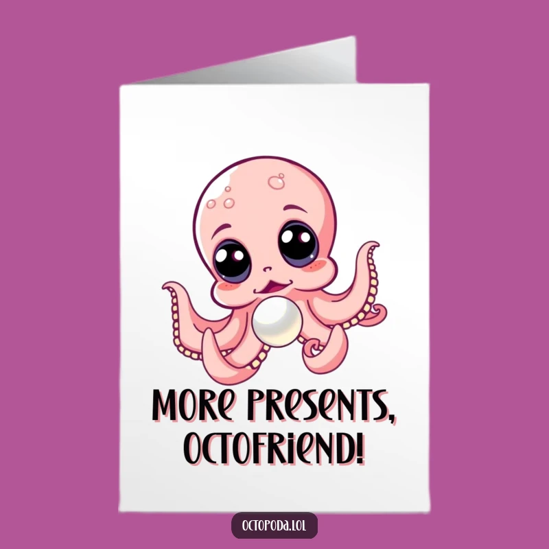 Free Printable Birthday Card: Excited Octopus Chasing Pearl, Funny Downloadable Gift