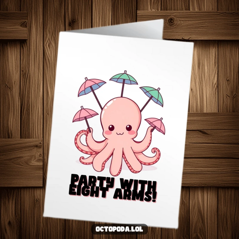 Funny Free Printable Birthday Card: A cute octopus joyfully spins tiny umbrellas with its many tentacles, wishing a happy birthday.