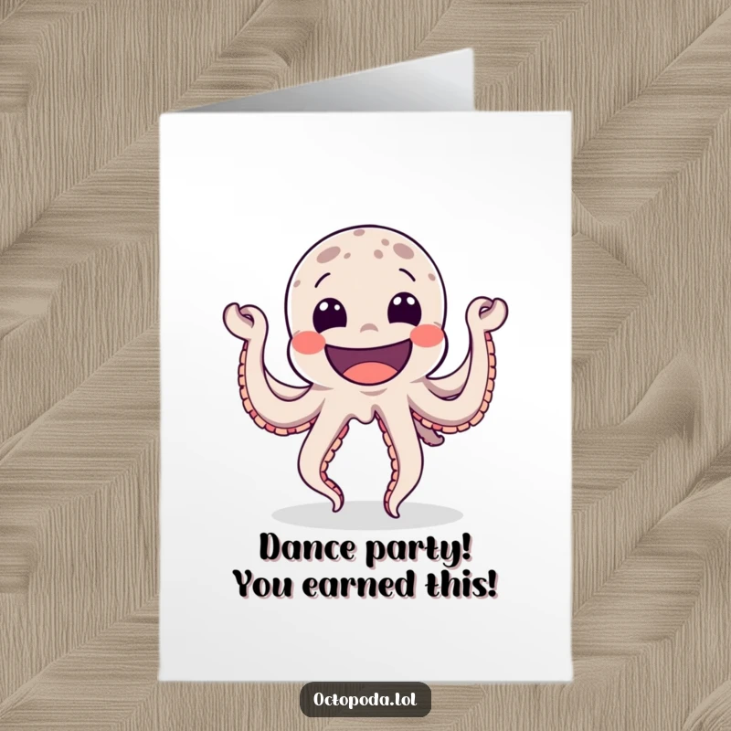 Funny Free Printable Congrats Card: A joyful octopus with a wide, ecstatic grin performing a celebratory dance, perfect for sharing happiness, downloadable.
