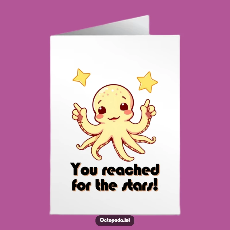 Free Printable Congrats Card: Octopus Reaches for Stars - Dreamy & Funny Downloadable!