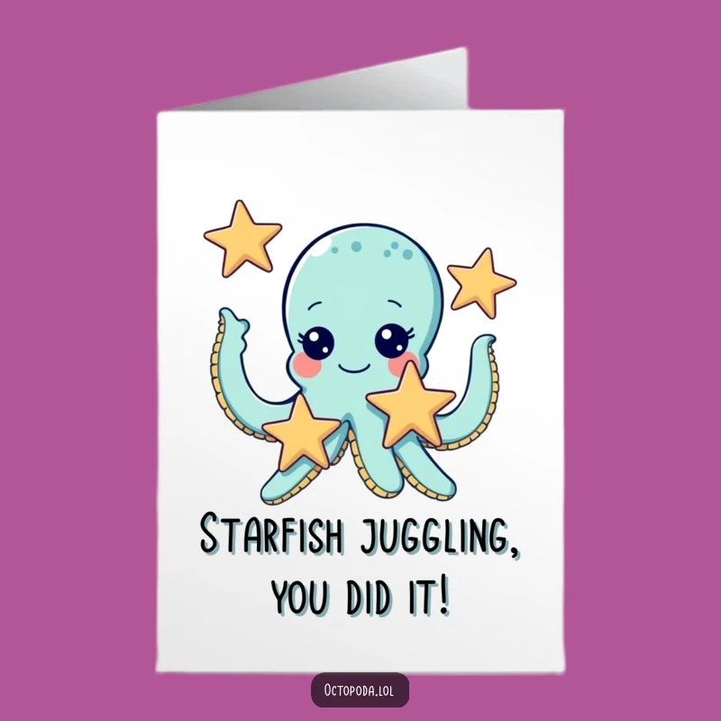 Free Printable Octopus Congratulations Card: Juggling Starfish - Humorous Downloadable Achievement Gift
