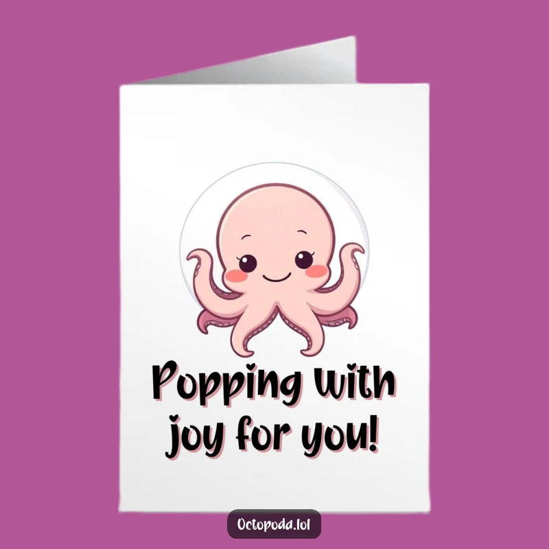 Free Printable Congrats Card: Shy Octopus Bubble Surprise - Cute & Funny Downloadable!