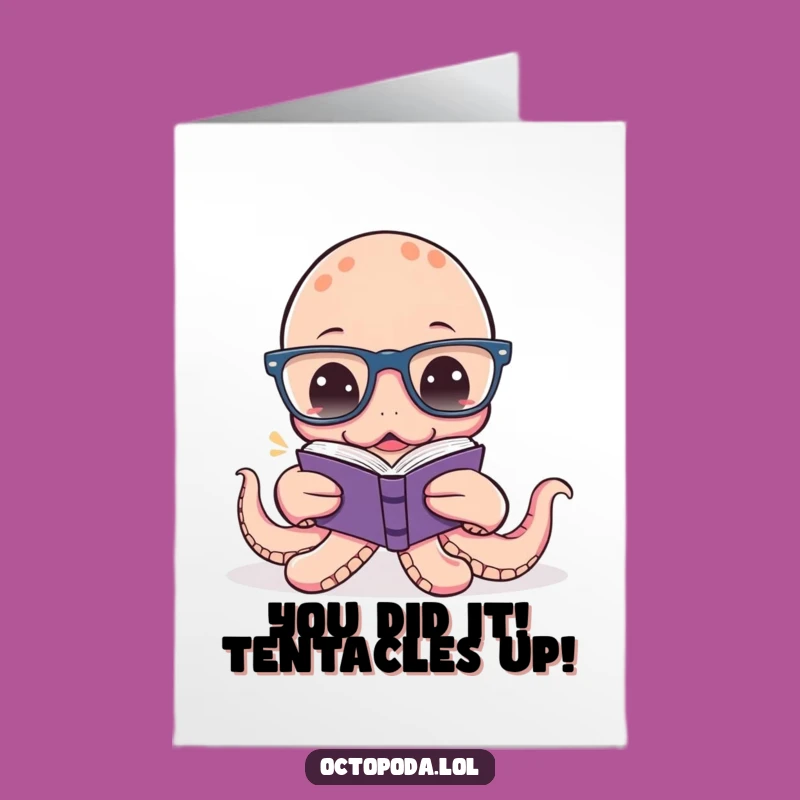 Free Printable Congrats Card: Funny Octopus Scholar, Thoughtful Downloadable Gift