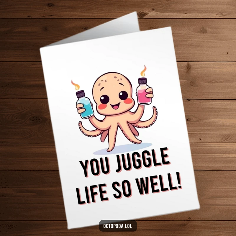 Funny Free Printable Congratulations Card: A happy octopus balances three ink bottles in a juggling act, celebrating achievements.