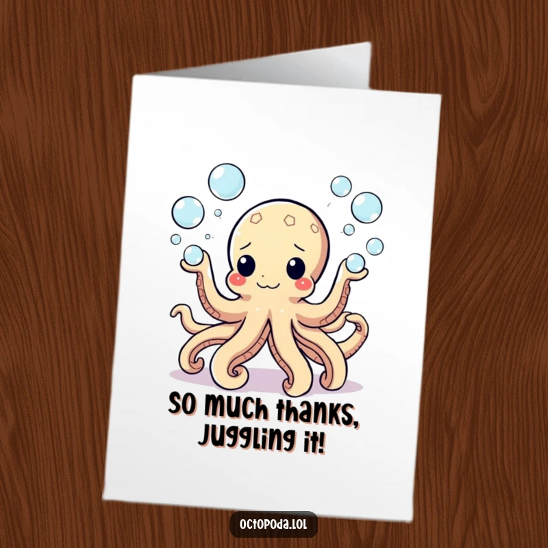 Funny Free Printable Thank You Card: An octopus enthusiastically juggling eight tiny bubbles, a whimsical way to say thank you, printable decor.