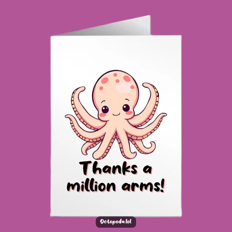 Free Printable Thank You Card: Octopus Gratitude, Funny Downloadable Gift for Big Thanks
