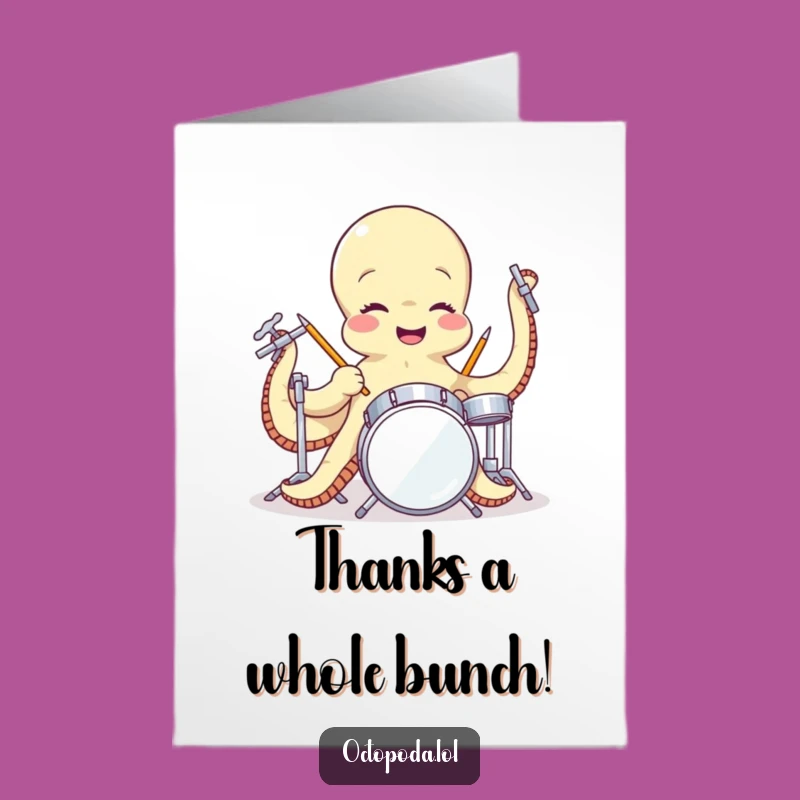 Free Printable Thank You Card: Octopus Drumming Appreciation - Funny Downloadable Greeting