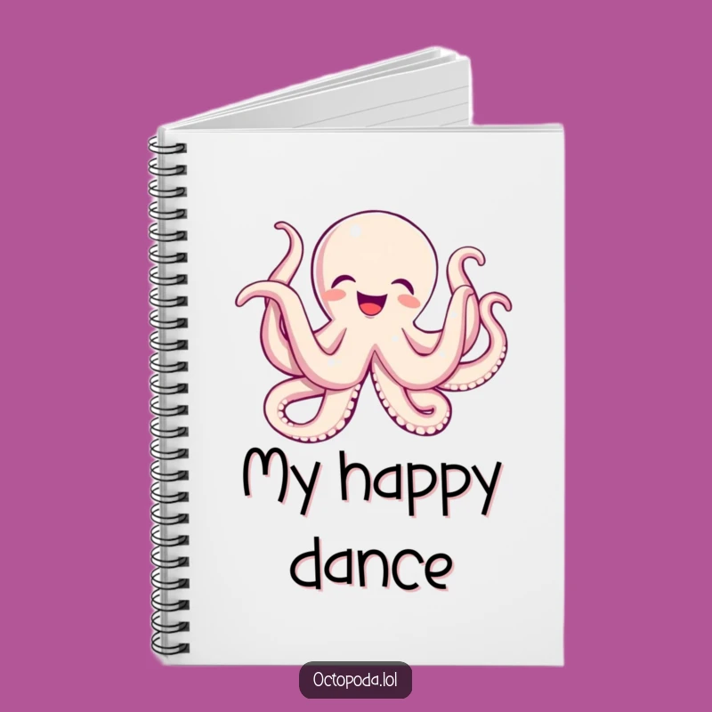 Funny Octopus Wiggle Joy Notebook: Jot Down Your Happy Thoughts!