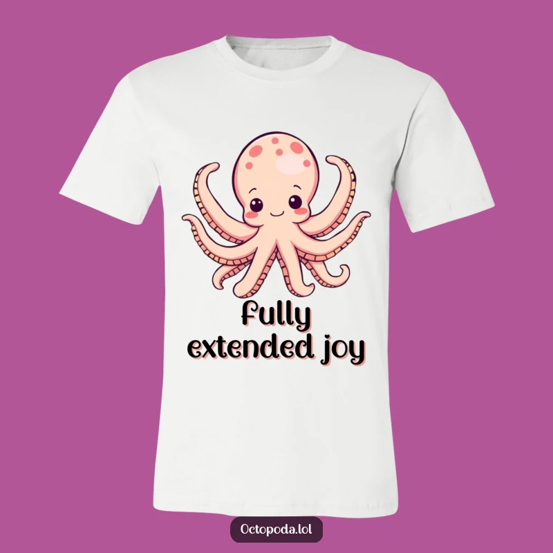 Funny Octopus T-Shirt: Joyful Arms Unfurled Hilarious Party Tee Gift