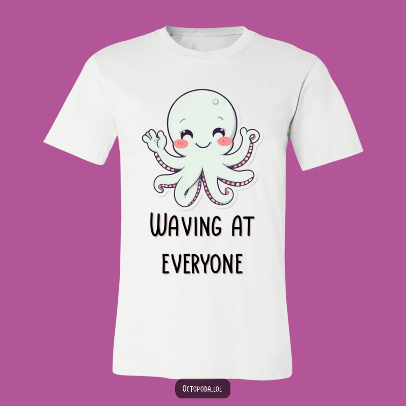 Funny Octopus Waving Hello T-Shirt, Witty Apparel Gift for Sociable Souls